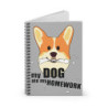My dog ate my Homework Spiral Notebook - Ruled Line