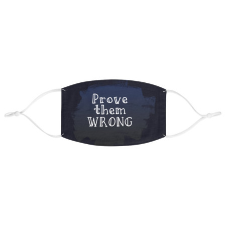 Prove them wrong Fabric Face Mask