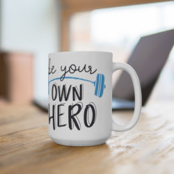 Be your own hero Ceramic Mug